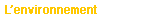  Lenvironnement 